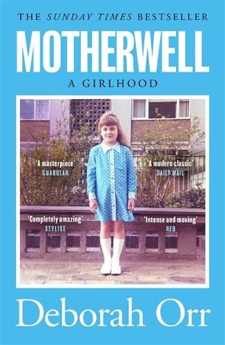 Motherwell: The moving memoir of growing up in 60s and 70s working class Scotland