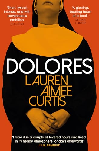 Dolores: From one of Granta's Best of Young British Novelists