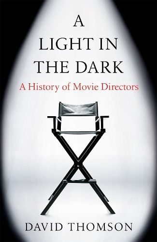 A Light in the Dark: A History of Movie Directors