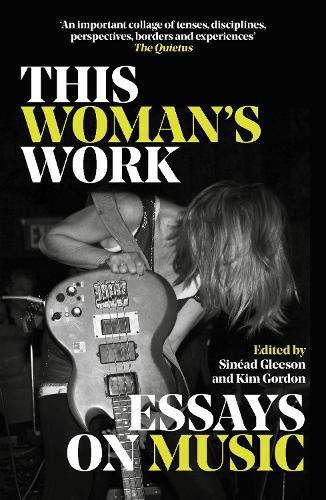 This Woman's Work: Essays on Music