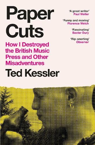 Paper Cuts: How I Destroyed the British Music Press and Other Misadventures