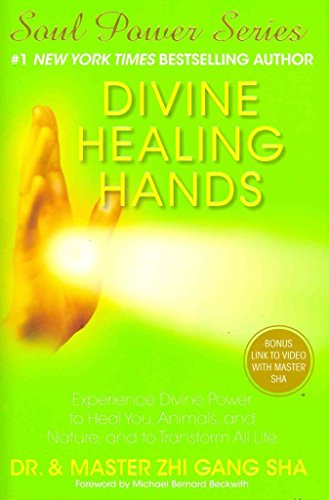 Divine Healing Hands: Experience Divine Power to Heal You, Animals,