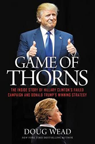 Game of Thorns: The Inside Story of Hillary Clinton's Failed Campaign ...