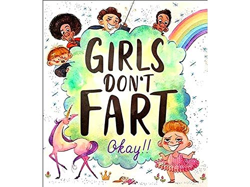 Girls Don't Fart Okay!!