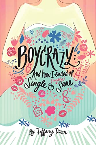 Boycrazy: And how I ended up single and (mostly) sane
