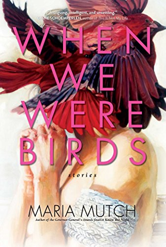 When We Were Birds: Stories