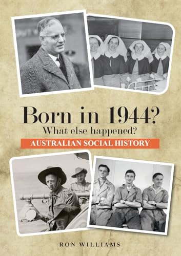 Born in 1944?: What Else Happened?