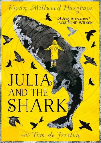 Julia and the Shark: An enthralling, uplifting adventure story from the creators of LEILA AND THE BLUE FOX