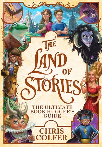 The Land of Stories: The Ultimate Book Hugger's Guide