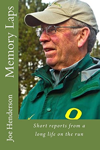 Memory Laps: Short Reports from a Long Life on the Run