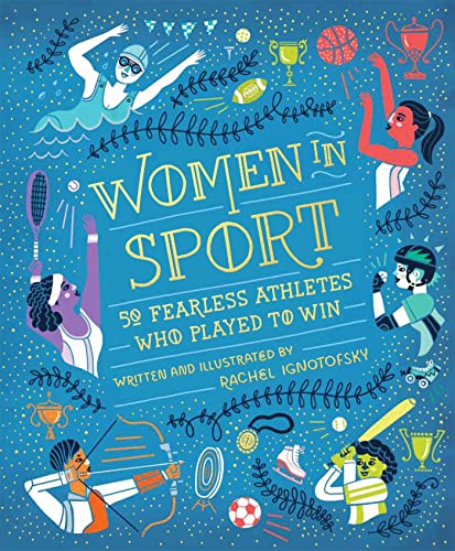 Women in Sport: Fifty Fearless Athletes Who Played to Win