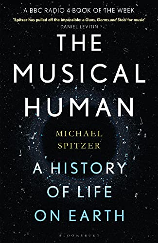 The Musical Human: A History of Life on Earth - A BBC Radio 4 'Book of the Week'