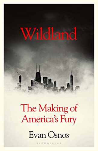 Wildland: The Making of America's Fury