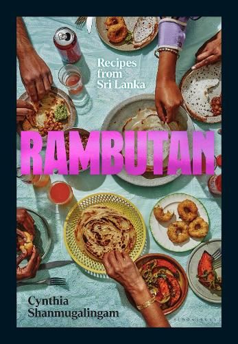 Rambutan: Recipes from Sri Lanka, accompanying the acclaimed new London restaurant