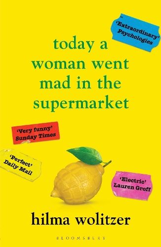 Today a Woman Went Mad in the Supermarket: Stories