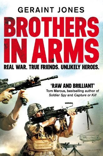 Brothers in Arms: Real War. True Friends. Unlikely Heroes.