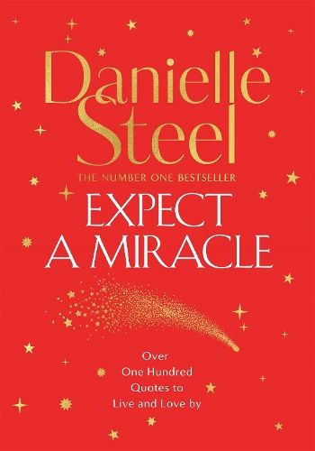 Expect a Miracle: A Beautiful Gift Book Full of Inspirational Quotes to Live and Love By
