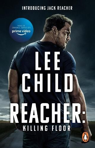 Killing Floor: (Jack Reacher, Book 1): Now a hit Prime Video series