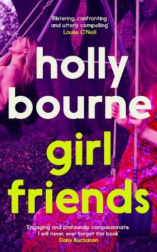 Girl Friends: the unmissable, thought-provoking and funny new novel about female friendship