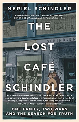 The Lost Cafe Schindler: One family, two wars and the search for truth