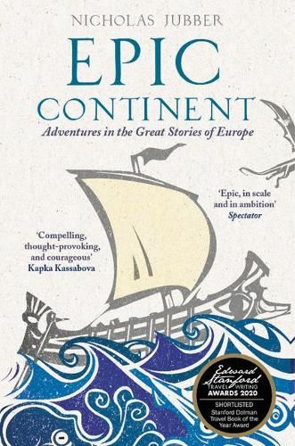 Epic Continent: Adventures in the Great Stories of Europe