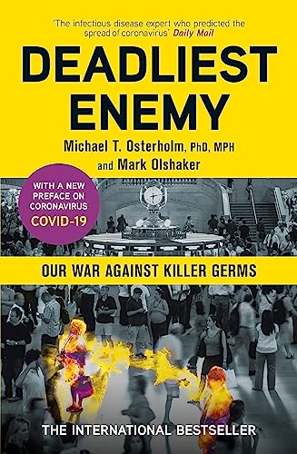 Deadliest Enemy: Our War Against Killer Germs