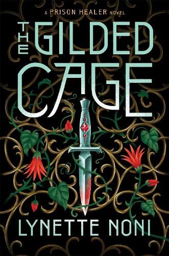 The Gilded Cage: the thrilling, unputdownable conclusion to The Prison Healer