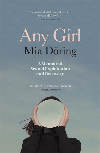 Any Girl: A Memoir of Sexual Exploitation and Recovery