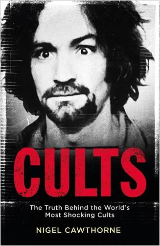 Cults: The World's Most Notorious Cults