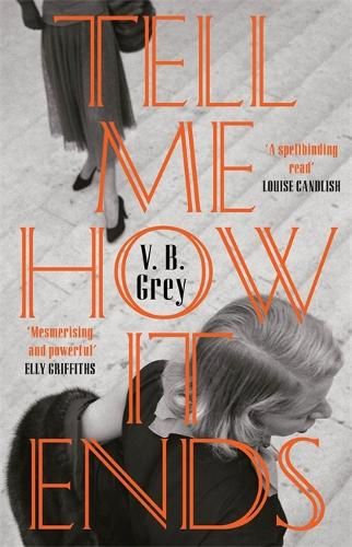 Tell Me How It Ends: A gripping drama of past secrets, manipulation and revenge