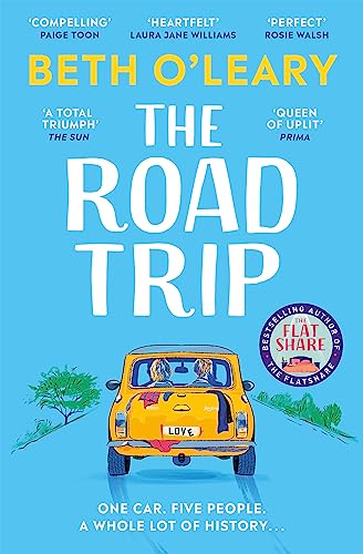 The Road Trip: an hilarious and heartfelt second chance romance from the author of The Flatshare