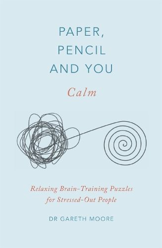 Paper, Pencil & You: Calm: Relaxing Brain-Training Puzzles for Stressed-Out People