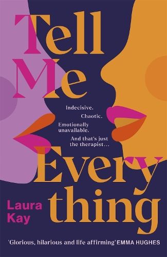 Tell Me Everything: Heartfelt and funny, this is the perfect will-they-won't-they romance
