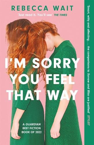 I'm Sorry You Feel That Way: the whip-smart domestic comedy you won't be able to put down