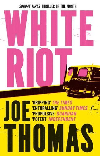 White Riot: The Sunday Times Thriller of the Month