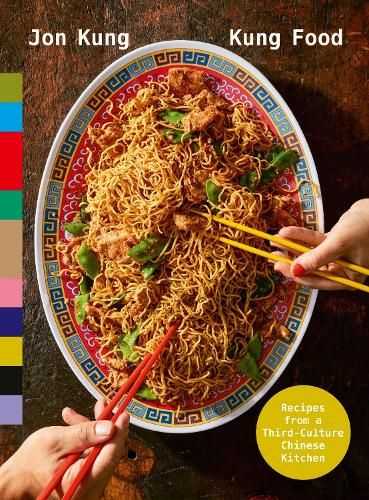 Kung Food: Recipes from a Third-Culture Chinese Kitchen