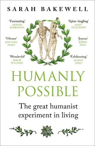 Humanly Possible: The great humanist experiment in living