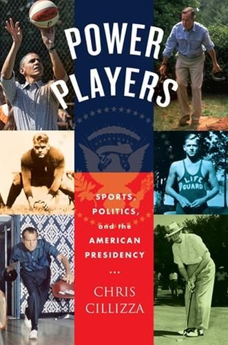 Power Players: Sports, Politics, and the American Presidency