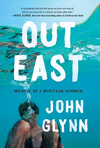 Out East: Memoir of a Montauk Summer