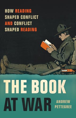 The Book at War: How Reading Shaped Conflict and Conflict Shaped
