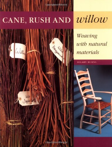 Cane, Rush and Willow: Weaving with Natural Materials