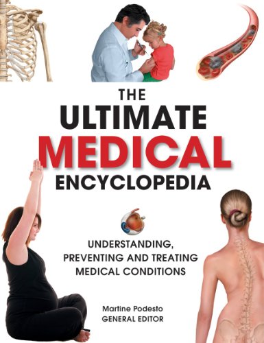 Ultimate Medical Encyclopedia: Understanding, Preventing and Treating Medical Conditions