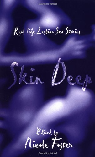 Skin Deep (alyson): Real-Life Lesbian Sex Stories