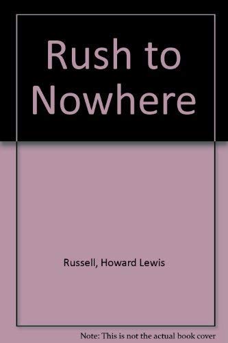 Rush to Nowhere
