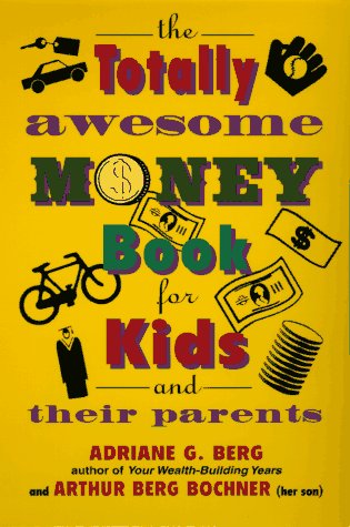 The Totally Awesome Money Book for Kids