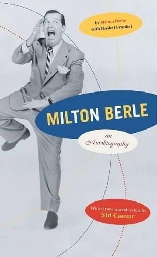 Milton Berle: An Autobiography