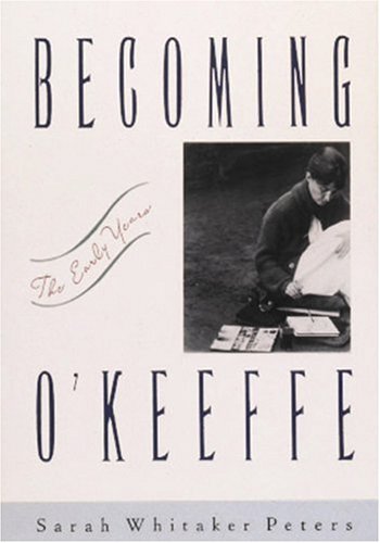 Becoming O'Keeffe: The Early Years