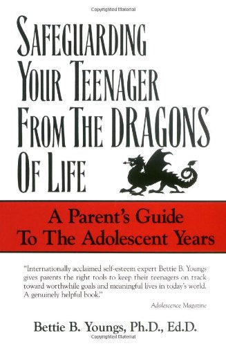 Safeguarding Your Teenager from the Dragons of Life: A Parent's Guide