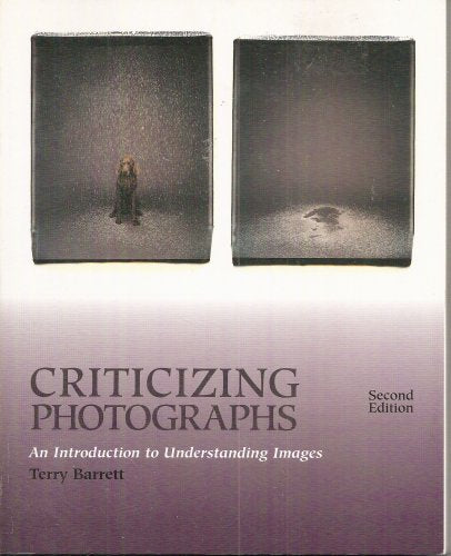 Criticizing Photographs: An Introduction to Understanding Images