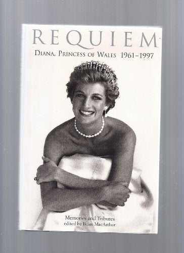 Requiem: Diana, Princess of Wales 1961-1997 - Memories and Tributes